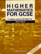 Higher Mathematics for GCSE: A Complete Course for the Higher Tier