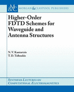 Higher Order Fdtd Schemes for Waveguides and Antenna Structures