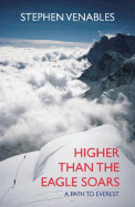 Higher Than the Eagle Soars: A Path to Everest