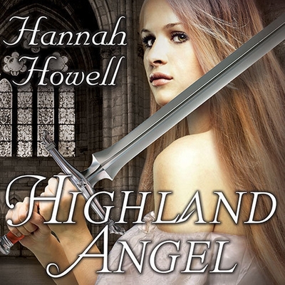 Highland Angel - Howell, Hannah, and Dawe, Angela (Read by)