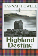 Highland Destiny - Howell, Hannah