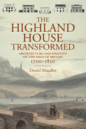 Highland House Transformed