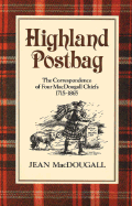 Highland Postbag: The Correspondence of Four Macdougall Chiefs 1715-1865