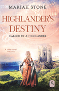 Highlander's Destiny: A Scottish historical time travel romance