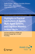 Highlights in Practical Applications of Agents, Multi-Agent Systems, and Cognitive Mimetics. The PAAMS Collection: International Workshops of PAAMS 2023, Guimaraes, Portugal, July 12-14, 2023, Proceedings