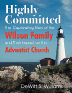 Highly Committed: The Wilson Family Story