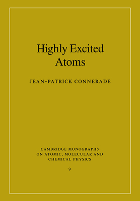 Highly Excited Atoms - Connerade, Jean-Patrick