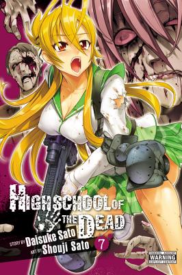 Highschool of the Dead, Vol. 7 - Sato, Daisuke, and Sato, Shouji, and Dashiell, Christine (Translated by)