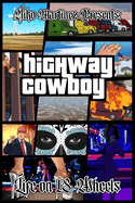Highway Cowboy: Life On 18 Wheels