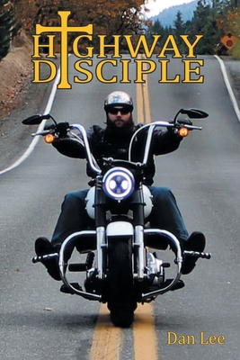 Highway Disciple - Lee, Dan