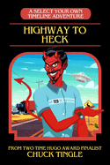 Highway To Heck: A Select Your Own Timeline Adventure