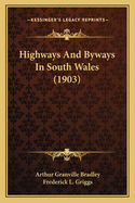 Highways and Byways in South Wales (1903)