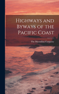 Highways and Byways of the Pacific Coast