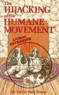 Hijacking of the Animal Humane - Strand, Rod, and Strand, Patti, and Luther, Luana (Editor)