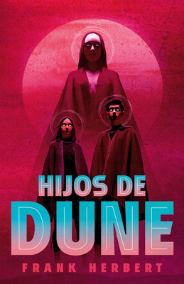 Hijos de Dune (Edici?n Deluxe) / Children of Dune: Deluxe Edition - Herbert, Frank
