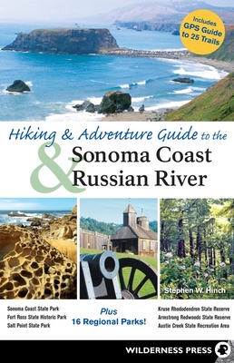 Hiking and Adventure Guide to Sonoma Coast and Russian River - Hinch, Stephen W