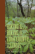 Hiking and Biking in Cook County Illinois - Hochgesang, Jim