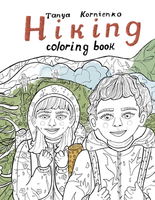 Hiking: Coloring Book - Kornienko, Tanya