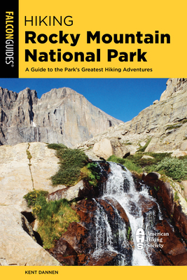 Hiking Rocky Mountain National Park: Including Indian Peaks Wilderness - Dannen, Kent