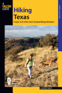 Hiking Texas: A Guide to 85 of the State's Greatest Hiking Adventures