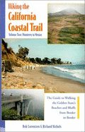 Hiking the California Coastal Trail: Monterey to Mexico: The Guide to Walking the Golden State's Beaches and Bluffs Border to Border