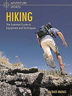 Hiking: The Essential Guide to Equipment and Techniques