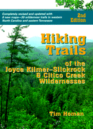 Hiking Trails of the Joyce Kilmer-Slickrock and Citco Creek Wildernesses - Homan, Tim