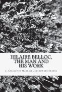 Hilaire Belloc, the Man and His Work