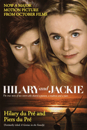 Hilary and Jackie: The True Story of Two Sisters Who Shared a Passion, a Madness and a Man
