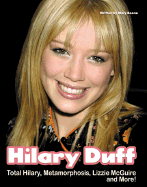 Hilary Duff: Total Hilary, Metamorphosis, Lizzie McGuire... and More