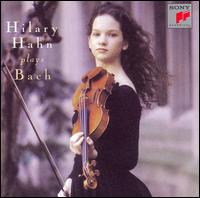 Hilary Hahn plays Bach - Hilary Hahn (violin)