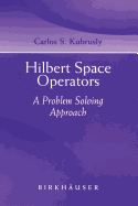 Hilbert Space Operators: A Problem Solving Approach