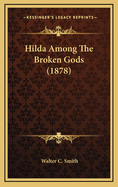 Hilda Among the Broken Gods (1878)