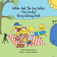 Hilda And The Cup Babies: "Rise Early" Story Coloring Book