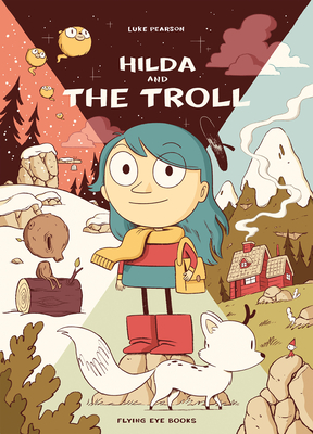 Hilda and the Troll: Hilda Book 1 - Pearson, Luke