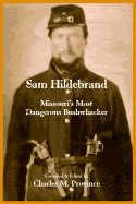Hildebrand: Missouri's Most Dangerous Bushwhacker