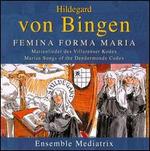 Hildegard von Bingen: Femina forma Maria