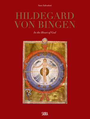 Hildegard Von Bingen: In the Heart of God - Salvadori, Sara (Editor)