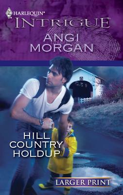 Hill Country Holdup - Morgan, Angi