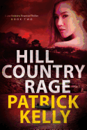 Hill Country Rage: A Joe Robbins Financial Thriller (Book Two)