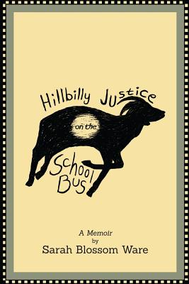 Hillbilly Justice on the School Bus - Ware, Sarah Blossom