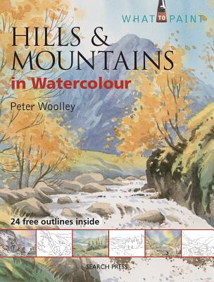 Hills & Mountains in Watercolour - Woolley, Peter