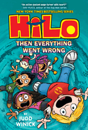 Hilo Book 5: Then Everything Went Wrong: (A Graphic Novel)