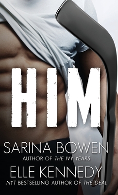 Him - Bowen, Sarina, and Kennedy, Elle