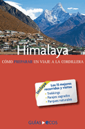 Himalaya. C?mo preparar un viaje a la cordillera