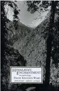 Himalayan Enchantment: An Anthology - Kingdon-Ward, Frank, and Whitehead, John (Editor)