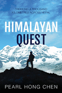 Himalayan Quest: Trekking a Thousand Kilometres Across Nepal