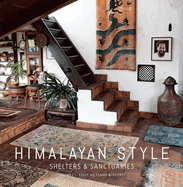 Himalayan Style (Architecture, Photography, Travel Book): Shelters & Sanctuaries