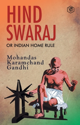 Hind Swaraj - Gandhi, Mahatma