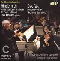 Hindemith: Klaviermusik mit Orchester; Dvork: Symphony No. 9 "From the New World" - Leon Fleisher (piano); Curtis Institute of Music Symphony Orchestra; Christoph Eschenbach (conductor)